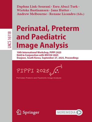 cover image of Perinatal, Preterm and Paediatric Image Analysis